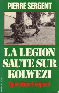 la-legion-saute-sur-kolwezi-pierre-sergent