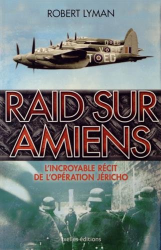 Raid sur Amiens Robert Lyman