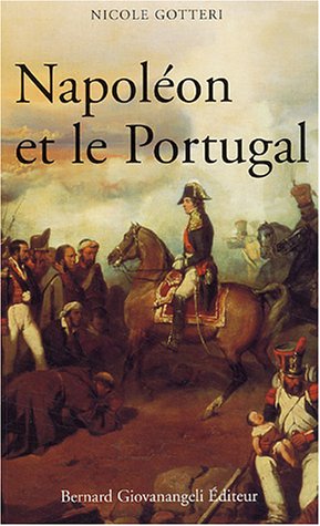 Napoléon et le Portugal Nicole Gotteri