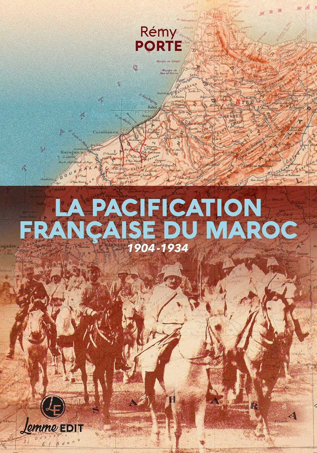 La pacification française du Maroc 1904-1934. - , le rombier